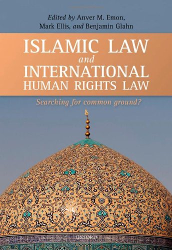 Islamic Law And International Human Rights Law 1st Edition Benjamin Glahn