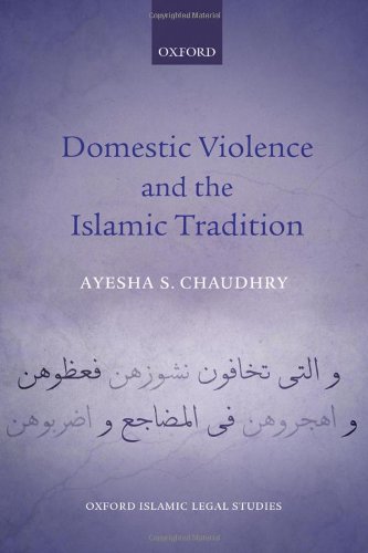Domestic Violence And The Islamic Tradition 1st Edition Ayesha S Chaudhry