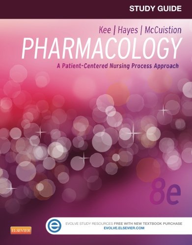 Study Guide For Pharmacology A Patientcentered Nursing Process Approach 8th Edition Linda E Mccuistion