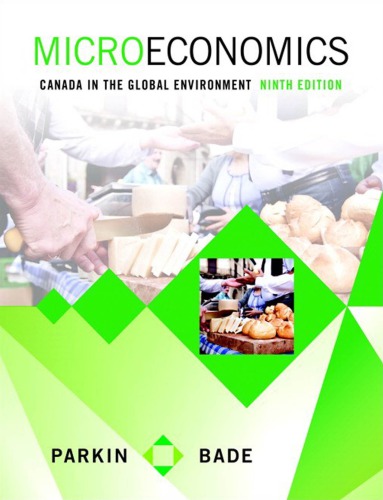 Microeconomics Canada In The Global Environment 9th Edition Michael Parkin Robin Bade