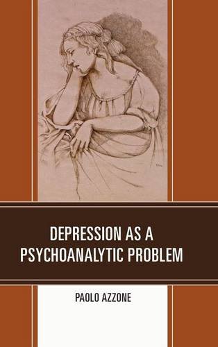 Depression As A Psychoanalytic Problem Paolo Azzone