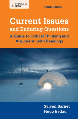 Current Issues And Enduring Questions A Guide To Critical Thinking And Argument With Readings 10th Edition Sylvan Barnet