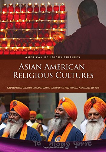 Asian American Religious Cultures 2 Volumes Jonathan H X Lee