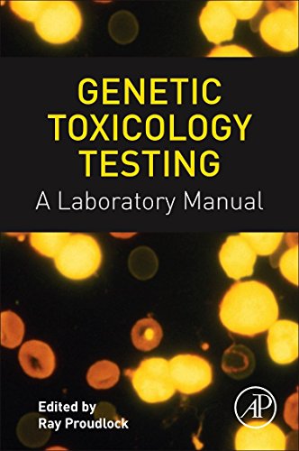 Genetic Toxicology Testing A Laboratory Manual 1st Edition Ray Proudlock