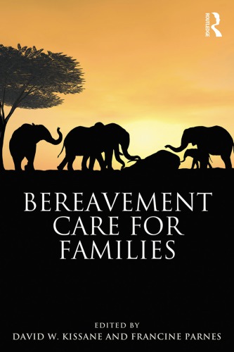 Bereavement Care For Families 1st Edition David W Kissane Francine Parnes
