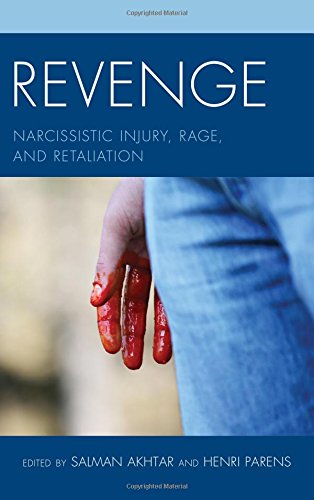 Revenge Narcissistic Injury Rage And Retaliation Salman Akhtar