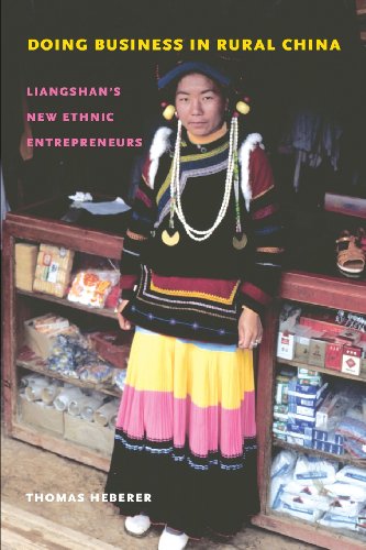 Doing Business In Rural China Liangshans New Ethnic Entrepreneurs Reprint Thomas Heberer
