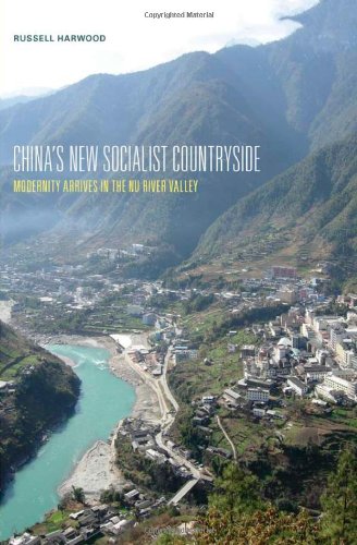 Chinas New Socialist Countryside Modernity Arrives In The Nu River Valley Russell Harwood