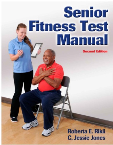 Senior Fitness Test 2nd Roberta E Rikli C Jessie Jones