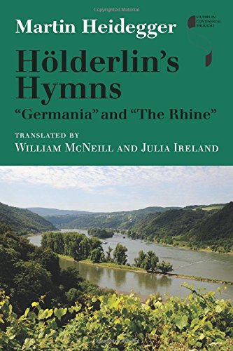 Hlderlins Hymns Germania And The Rhine Martin Heidegger