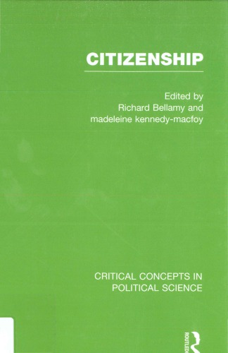Citizenship Vol Ii Who Is A Citizen Feminism Multiculturalism And Immigration 1st Richard Bellamy And Madeleine Kennedymacfoy