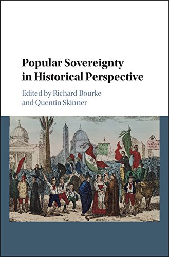 Popular Sovereignty In Historical Perspective 1st Edition Richard Bourke