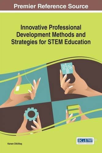 Innovative Professional Development Methods And Strategies For Stem Education Kenan Dikilitas