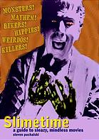 Slimetime A Guide To Sleazy Mindless Movies Rev Updated Ed Puchalski