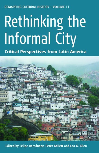 Rethinking The Informal City Critical Perspectives From Latin America 1st Edition Felipe Hernndez