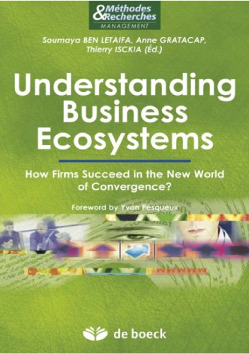 Understanding Business Ecosystems How Firms Succeed In The New World Of Convergence Soumaya Ben Letaifa