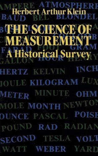 The Science Of Measurement A Historical Survey Revised Herbert Arthur Klein