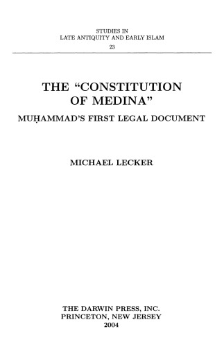 The Constitution Of Medina Muammads First Legal Document Michael Lecker