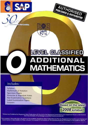 Olevel Classified Additional Mathematics With Model Answers Singapore Asian Publications