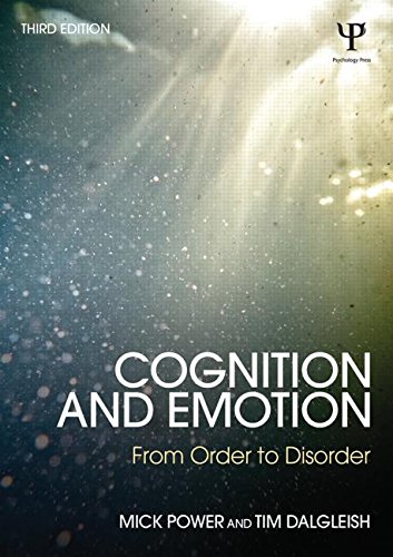 Cognition And Emotion From Order To Disorder 3rd Edition Mick Power