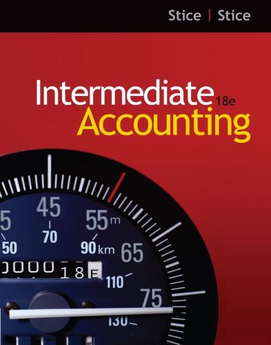 Intermediate Accounting 18th Edition Earl K Stice James D Stice