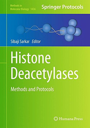 Histone Deacetylases Methods And Protocols Sibaji Sarkar