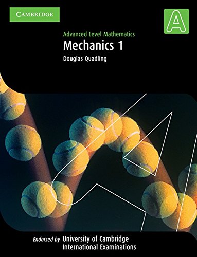 Advanced Level Mathematics Mechanics 1 Douglas Quadling