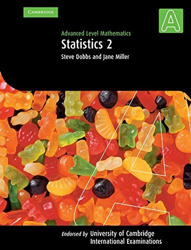 Advanced Level Mathematics Statistics 2 Steve Dobbs Jane Miller
