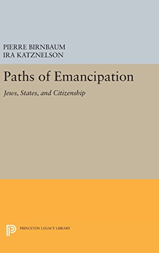 Paths Of Emancipation Jews States And Citizenship Pierre Birnbaum