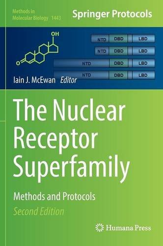 The Nuclear Receptor Superfamily Methods And Protocols 2nd Ed 2016 Iain J Mcewan