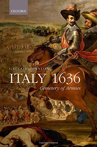 Italy 1636 Cemetery Of Armies 1st Edition Gregory Hanlon