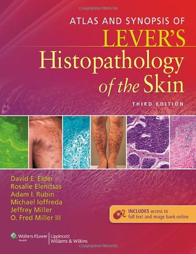 Atlas And Synopsis Of Levers Histopathology Of The Skin 3rd David E Elder
