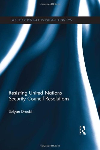 Resisting United Nations Security Council Resolutions Sufyan Droubi