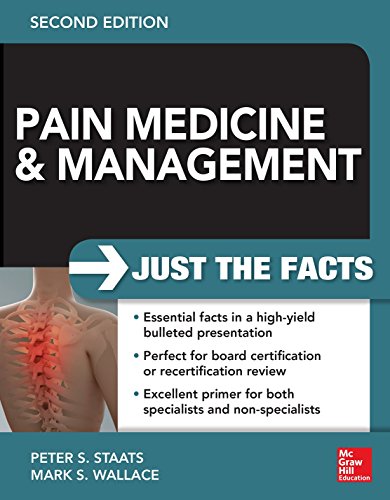 Pain Medicine And Management Just The Facts 2e 2nd Edition Peter Staats