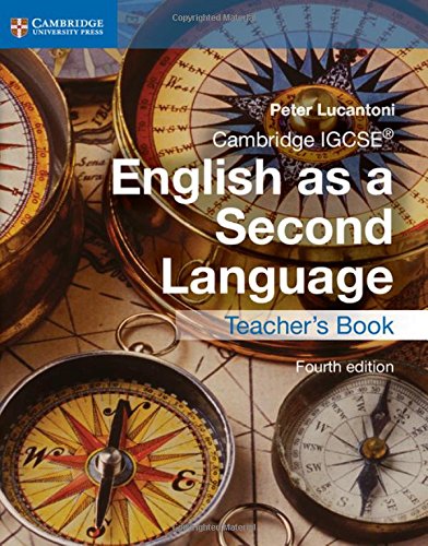 Cambridge Igcse English As A Second Language Teachers Book 4th Edition Peter Lucantoni
