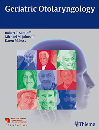 Geriatric Otolaryngology 1st Edition Robert T Sataloff Michael M Johns