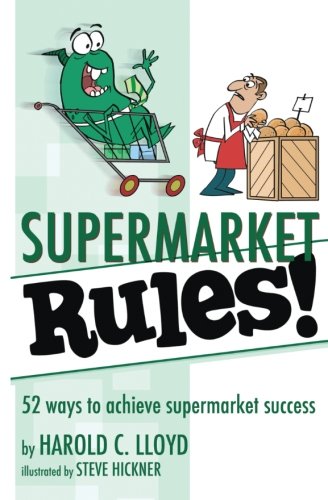 Supermarket Rules 52 Ways To Achieve Supermarket Success Harold C Lloyd