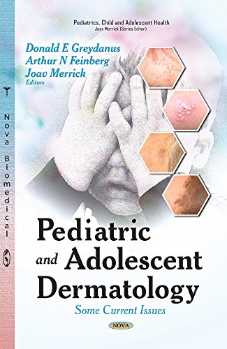 Pediatric And Adolescent Dermatology Some Current Issues 1st Edition Donald E Greydanus