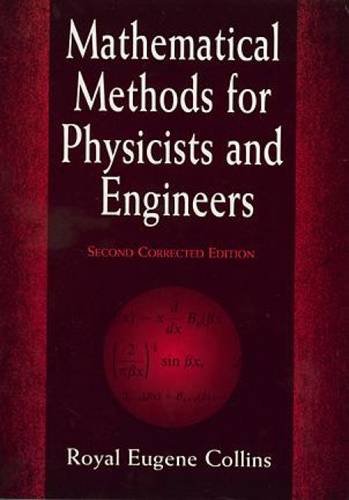 Mathematical Methods For Physicists And Engineers 2nd Royal Eugene Collins