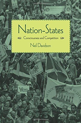 Nationstates Consciousness And Competition Neil Davidson