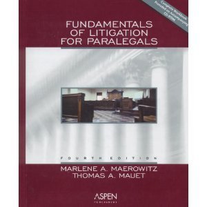 Fundamentals Of Litigation For Paralegals 4th Marlene A Maerowitz