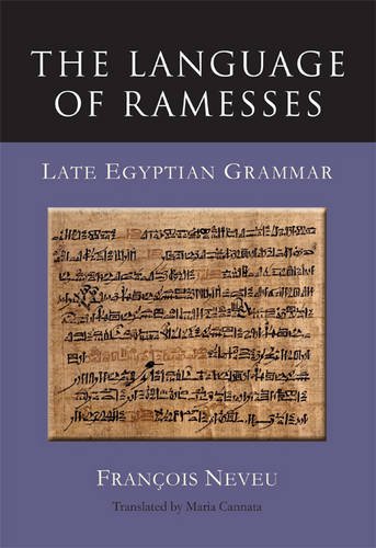 The Language Of Ramesses Late Egyptian Grammar Franois Neveu
