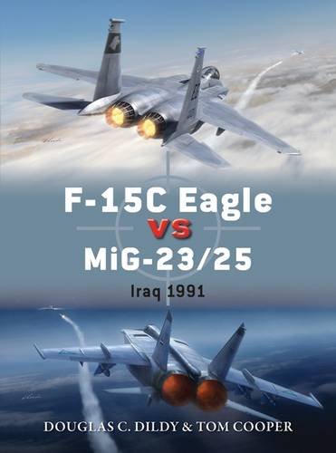 F15c Eagle Vs Mig2325 Iraq 1991 Douglas C Dildy Tom Cooper