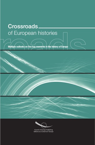 Crossroads Of European Histories Multiple Outlooks On Five Key Moments In The History Of Europe Stradling