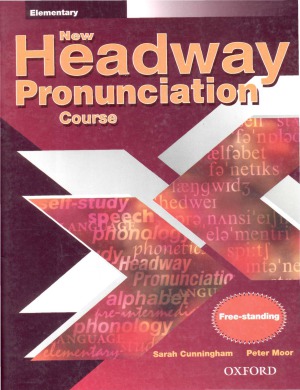 New Headway Pronunciation Course Elementary Sarah Cunningham Peter Moor