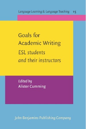 Goals For Academic Writing Esl Students And Their Instructors Language Learning Language Teaching Alister H Cumming