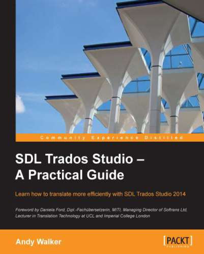 Sdl Trados Studio A Practical Guide Andy Walker