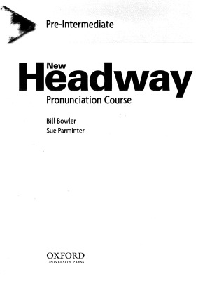 New Headway Pronunciation Course Preintermediate Bill Bowler Sue Parminter
