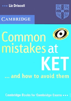 Common Mistakes At Ket And How To Avoid Them Liz Driscoll