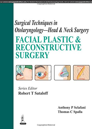 Facial Plastic And Reconstructive Surgery 1st Edition Anthony P Sclafani